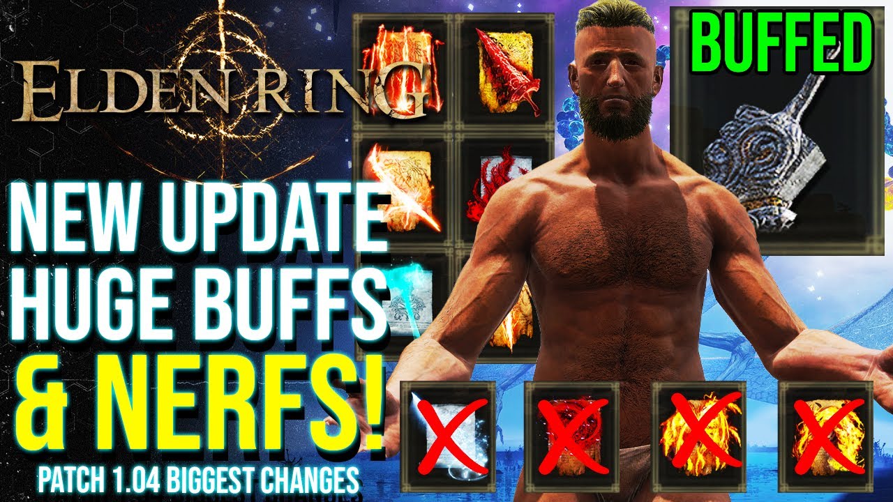 Elden Ring - They've Really Done it! NEW UPDATE 1.04 Will Change How You Play: Biggest Buffs & Nerfs