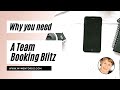 Why you Need a Team Booking Blitz