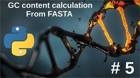 Python 3 for Bioinformatics5: How to calculate GC % for multiple DNA sequences in FASTA file