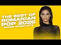 The Best of Romanian Pop 2026 | Dance Music Hits
