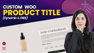 WooCommerce Custom Product Title in Elementor [FREE &amp; Dynamic]