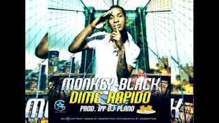►♫ Nuevo Tema:Monkey Black - Dime Rapido (Prod.By Dj Plano) New Dembow 2012 ♫◄