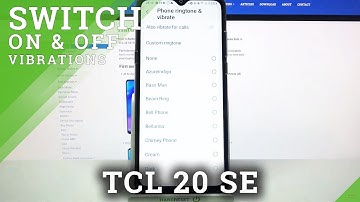 TCL 20 SE - How to Find & Manage Vibration Settings