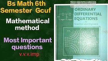 Mathematical method Most important questions|Gcuf Bs math 6th semester.