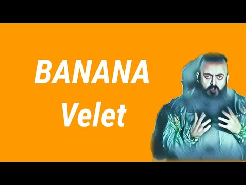 Velet Banana (Lyrics)