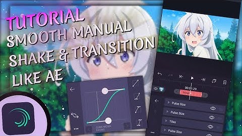 TUTORIAL SMOOTH MANUAL SHAKE & SMOOTH SPIN TRANSITION (ALIGHT MOTION)