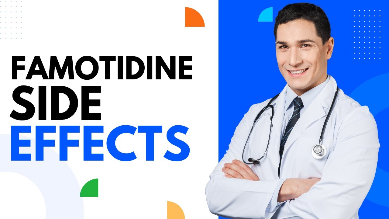 Watch Before Taking Famotidine - Famotidine Side effects