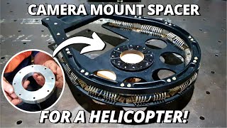 Making a Helicopter Camera Mount Spacer | Machining & Drilling