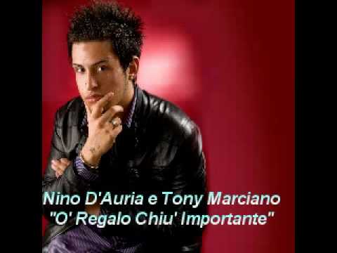 Nino D'Auria e Tony Marciano - ''O' Regalo Chiu' Importante''