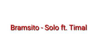 Bramsito - Solo ft. Timal (Paroles/Lyrics)