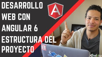 Desarrollo web con Angular 6 - Estructura del proyecto