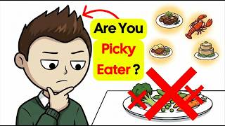 Psychology of Picky Eaters (Why Aren't You Eating?)