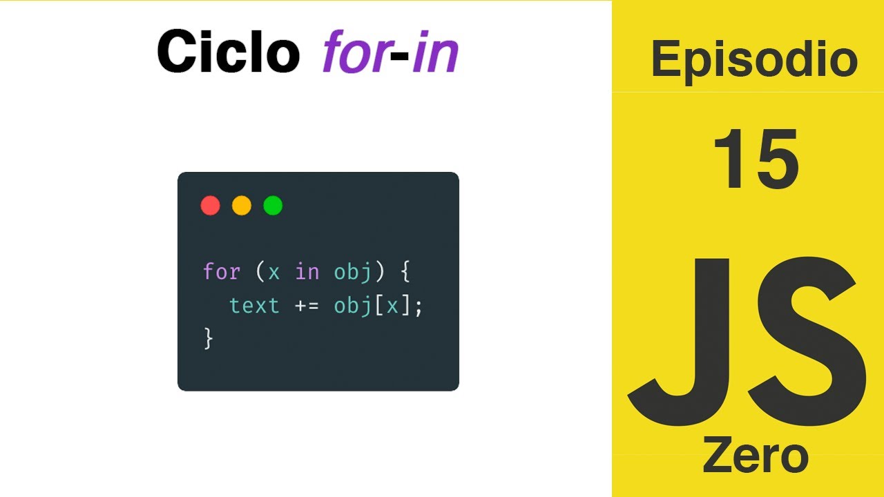 JavaScript Zero | Episodio 15: Ciclo For-in - YouTube