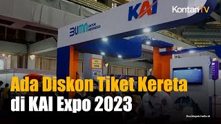 KAI Beri Diskon Tiket Kereta Api untuk Pengunjung KAI Expo 2023 | KONTAN News