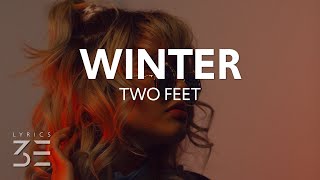 Video thumbnail of "Two Feet - Winter (Lyrics)"