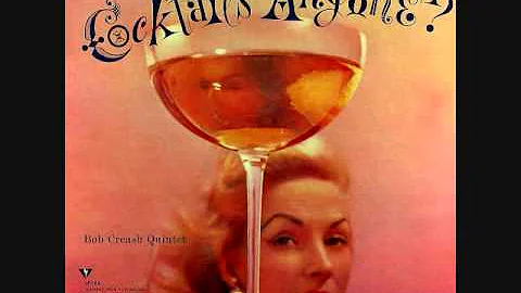 Bob Creash Quintet - Cocktails Anyone (1958)  Full vinyl LP