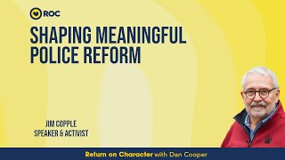Understanding the Realities of Police Reform with Jim Copple