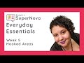 SuperNova Everyday Essentials - Week 5: Hooked Areas