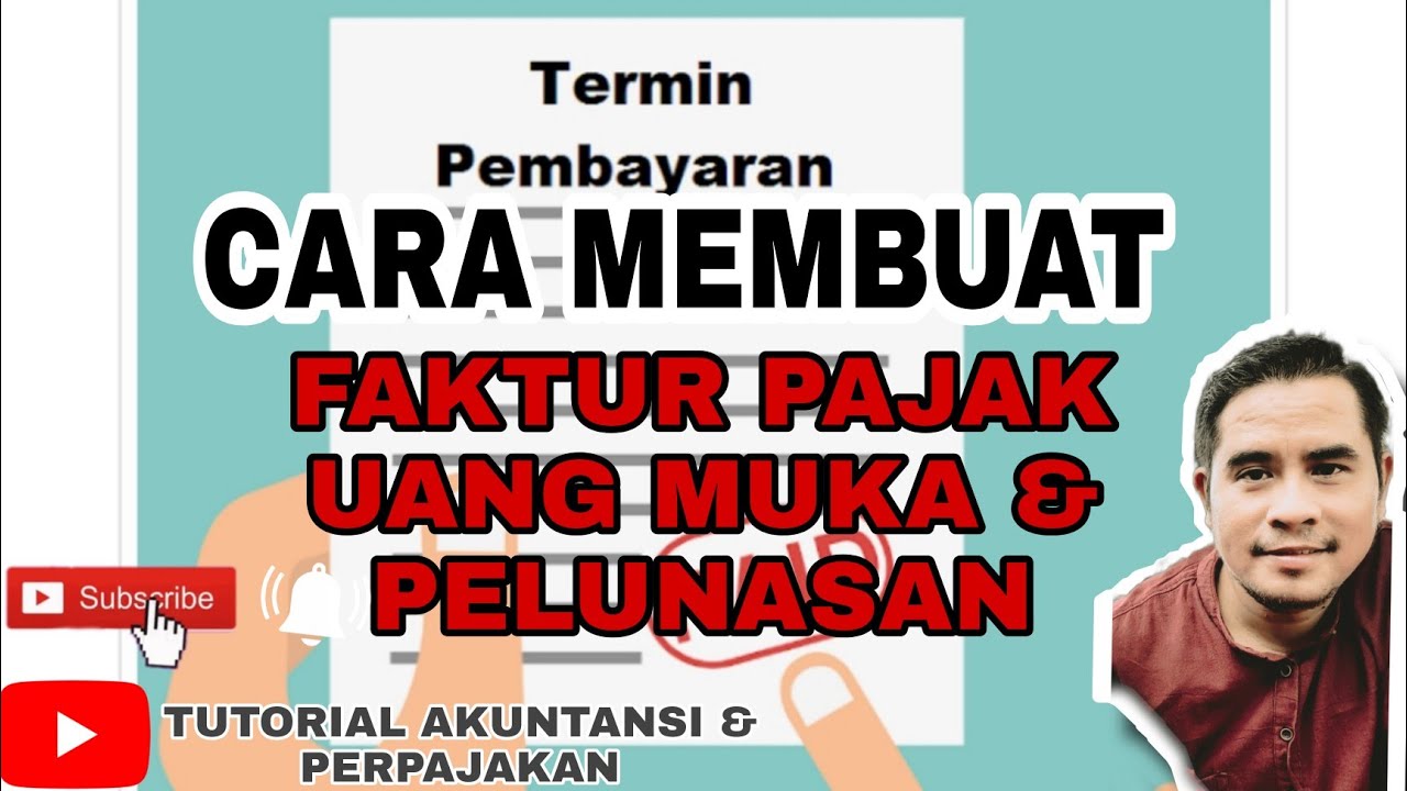 Cara Membuat Faktur DP / Uang Muka & Pelunasan atas Penjualan YouTube