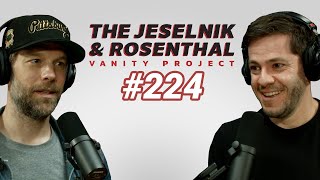 The Jeselnik & Rosenthal Vanity Project/ Mailbag Spectacular #7 (Full Eps. 224)