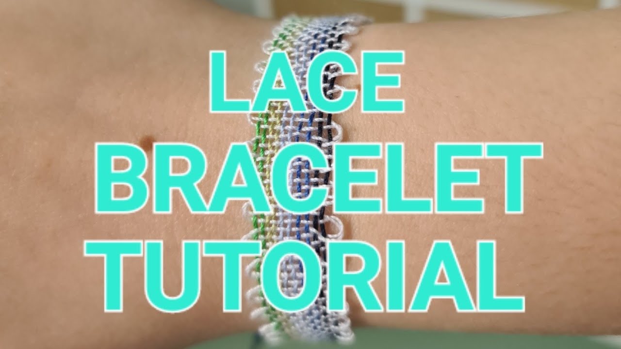 Let's Make a Lace BRACELET - Tutorial - YouTube