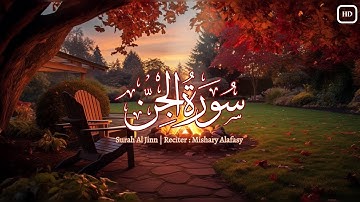 Surah Al Jinn (The Jinn) | Mishary Rashid Alafasy | سورة الجن | مشاري راشد العفاسي