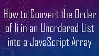 How to Convert the Order of li in an Unordered List into a JavaScript Array