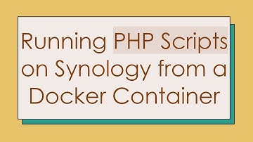 Running PHP Scripts on Synology from a Docker Container