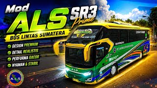 DOWNLOAD ! MOD ALS SR3 PRIME BUS LINTAS SUMATERA TERBARU 2026 | FULL REVIEW 