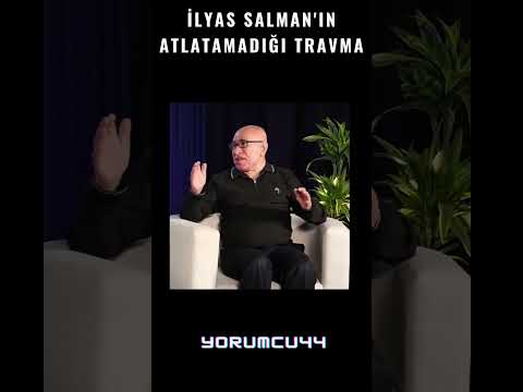 İlyas Salman'ın Atlatamadığı Travması Ne?#ilyassalman #yorumcu44 #ilyassalmantravma