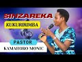 SINZAREKA KUKURIRIMBA BY PASTOR KAMAHORO MONIC