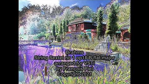 Brahms String Sextet no 1 B flat major op18 arranged for VSTI