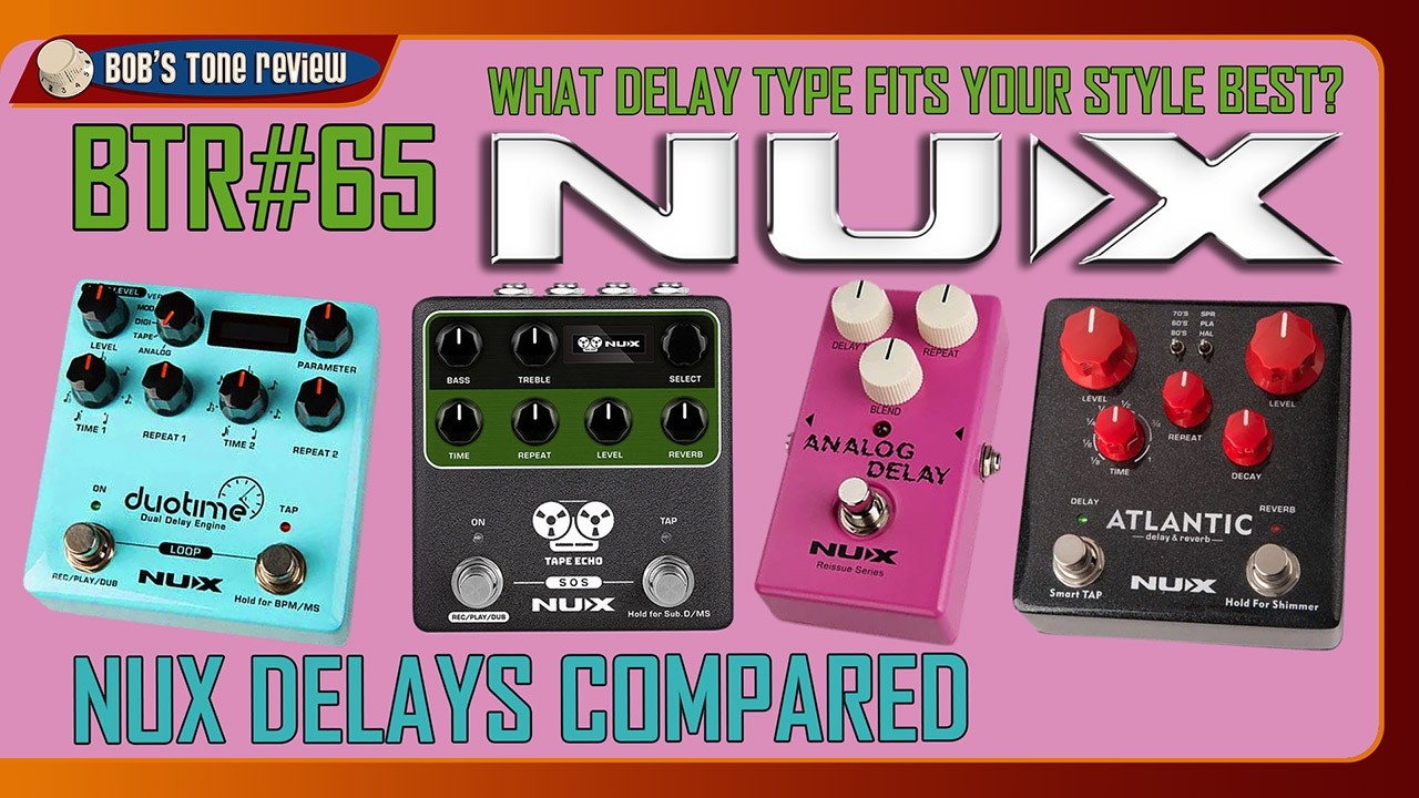 What Delay Effect Fits Your Style Best? NUX Pedals Compared.