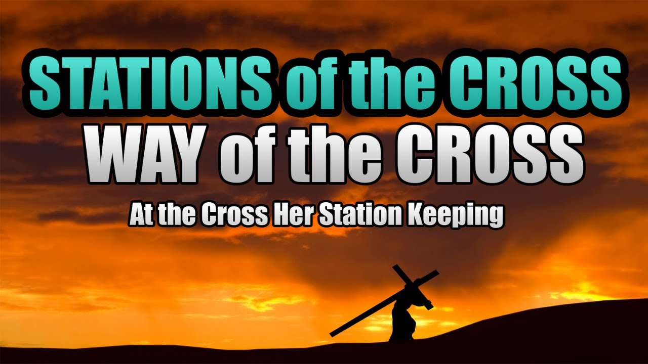 Stations of the cross way of the cross at the cross her station