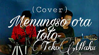 Menungso Ora Toto- TEKOMLAKU COVER (Didik)