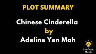 Summary Of Chinese Cinderella By Adeline Yen Mah. - Chinese Cinderella - Adeline Yen Mah
