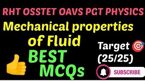 Mechanical properties of fluid || Top 25 MCQs || RHT || OSSTET || OAVS @physicsfever