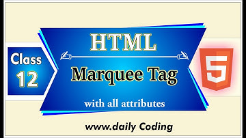 HTML Marquee Tag | Scroll, Direction, Scroll amount, Behavior, Loop, bgcolor etc. | Class 12
