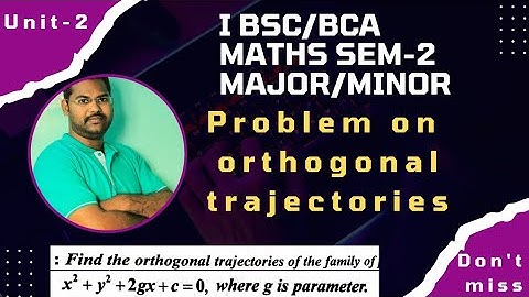 orthogonal trajectories of x²+y²+2gx+c=0@maths naresh eclass