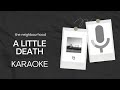 The Neighbourhood A Little Death KARAOKE