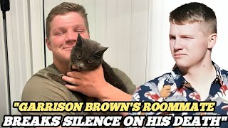 Sister Wives' Star Garrison Brown's Roommate Speaks Out About His Death