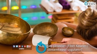 Ses çanakları (Tibet Kaseleri) yöntemi nasıl uygulanır? Resimi