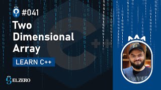 [Arabic] Fundamentals Of Programming With C++ #041 - Array - Two Dimensional Array