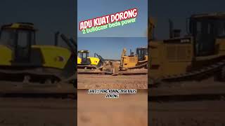 Adu dorong Dua bulldozer monster #beranda #alatberat