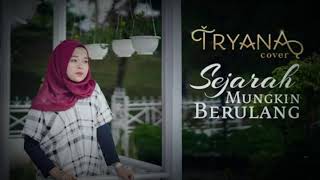 #tryanaofficial #sejarahmungkinberulang #lagucover Sejarah Mungkin Berulang New Boyz - Cover  TRYANA