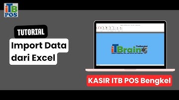 1. Tutorial Aplikasi Kasir untuk BENGKEL ITB POS - IMPORT EXCEL