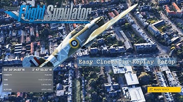 Microsoft Flight Simulator 2020 Flight Replay in Cinematic mode - Easy 1 minute setup