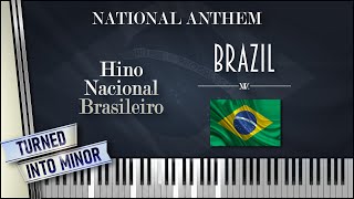  Brazilian National Anthem - Hino Nacional Brasileiro How It Sounds Played In Minor?