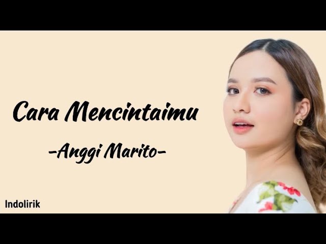 Cara Mencintaimu - Anggi Marito | Lirik Lagu class=