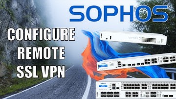 Remote SSL VPN on Sophos XG Firewall (2025)